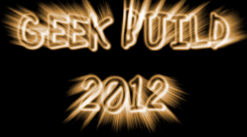 Geek Build 2012